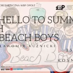 Say Hello to Summer with The Beach Boys by Dr Sławomir Kuźnicki Event poster for "Say Hello to Summer with The Beach Boys" by Dr. Sławomir Kuźnicki, scheduled for June 25, 2026.